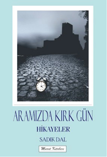 Aramızdaki Kırk Gün : Hikayeler