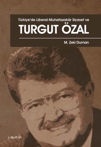 Türkiye’de Liberal-Muhafazakar Siyaset ve Turgut Özal