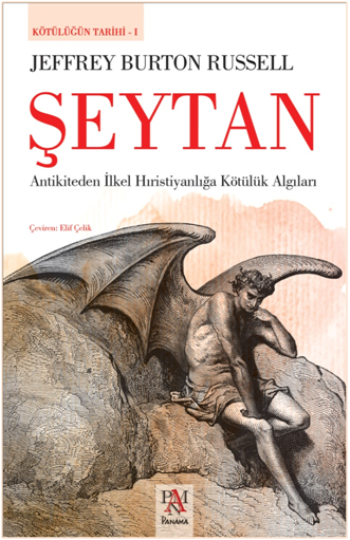 Şeytan Antikiteden İlkel Hıristiyanlığa Kötülük Algıları