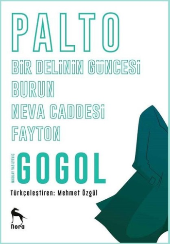 Palto - Bir Delinin Güncesi - Burun - Neva Caddesi - Faytonedeb