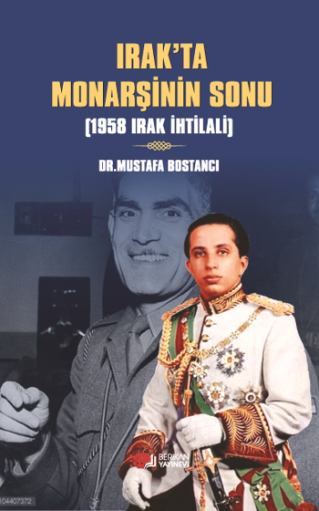 Irak'ta Monarşinin Sonu 1958 Irak İhtilali