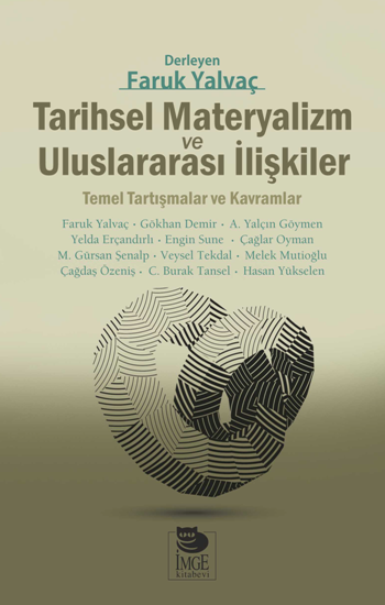 Tarihsel Materyalizm ve Uluslararası İlişkiler - Temel Tartışmalar ve Kavramlar