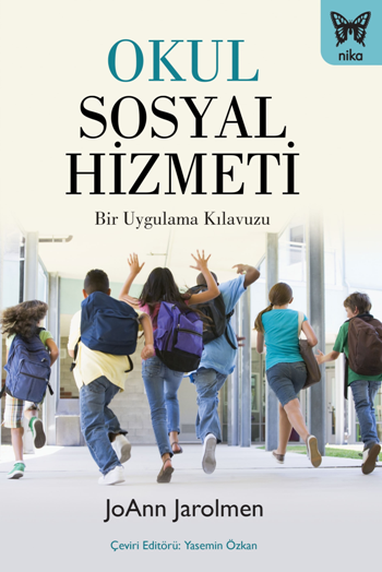 Okul Sosyal Hizmeti / Bir Uygulama Kılavuzu