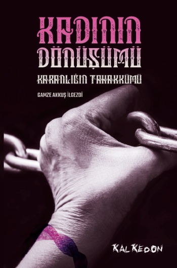 Kadının Dönüşümü – Karanlığın Tahakkümü