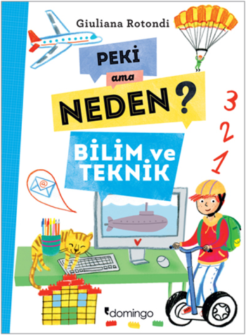 Peki Ama Neden? Bilim Ve Teknik