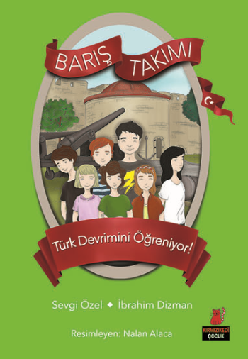 Barış Takımı Türk Devrimini Öğreniyor! Barış Takımı 5. Kitap