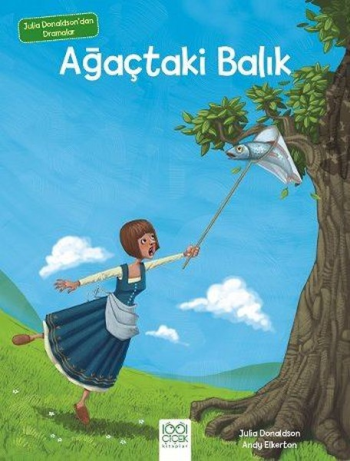 Ağaçtaki Balık - Julia Donaldson'dan Dramalar