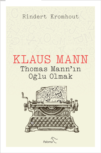 Klaus Mann : Thomas Mann’ın Oğlu Olmak