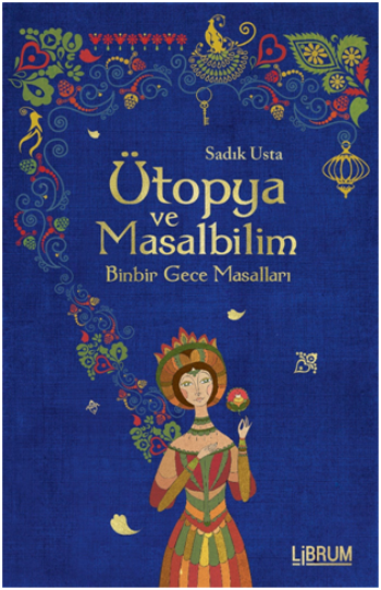 Ütopya ve Masalbilim/ Binbir Gece Masalları