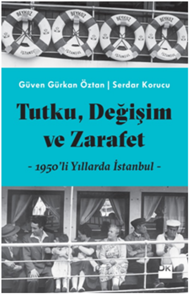 Tutku, Değişim ve Zerafet - 1950'li Yıllarda İstanbul