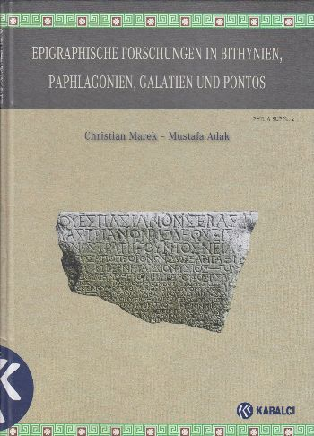 Epigraphische Forschungen in Bithynien, Paphlagonien, Galatien und Pontos