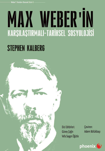 Max Weber’in Karşılaştırmalı- Tarihsel Sosyolojisi