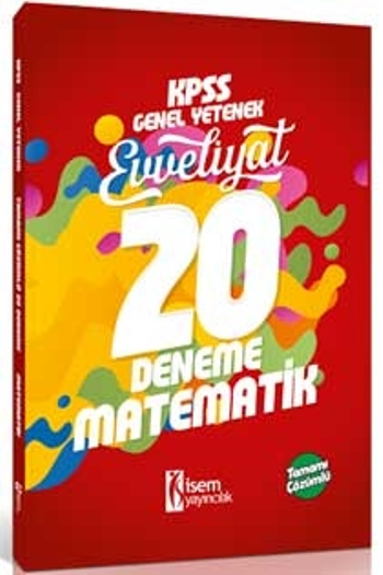 İsem Yayıncılık 2018 KPSS Evveliyat Matematik Tamamı Çözümlü 20 Deneme