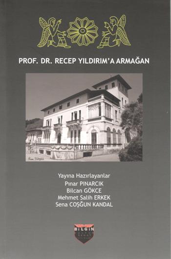 Prof. Dr. Recep Yıldırım'a Armağan