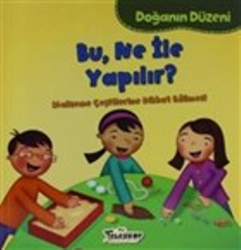 Doğanın Düzeni - Bu Ne İle Yapılır?