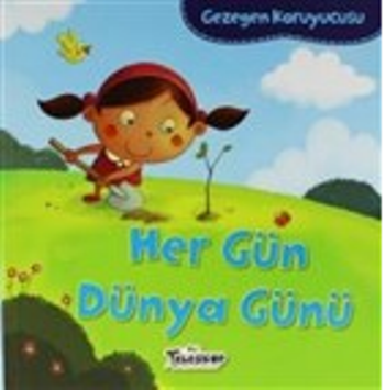 Gezegen Koruyucusu - Her Gün Dünya Günü