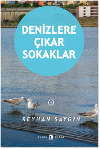 Denizlere Çıkar Sokaklar