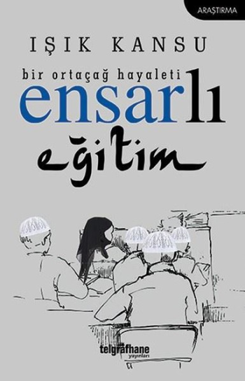 Bir Ortaçağ Hayaleti - Ensarlı Eğitim