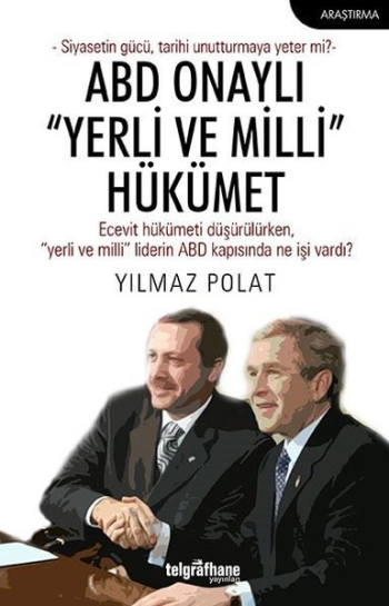 ABD Onaylı “Yerli ve Milli” Hükümet