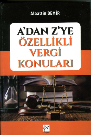 A’dan Z’ye Özellikli Vergi Konuları