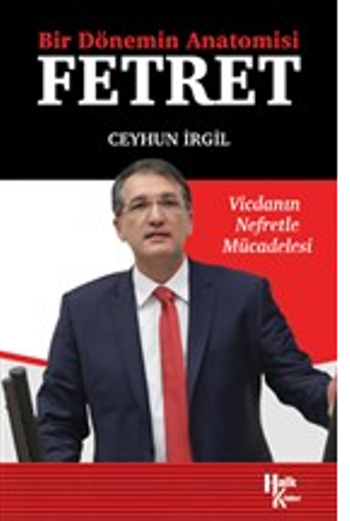 Bir Dönemin Anatomisi: Fetret Vicdanın Nefretle Mücadelesi