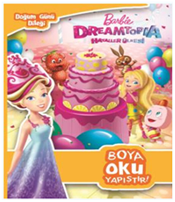 Barbie Dreamtopia Hayaller Ülkesi - Doğum Günü Dileği Boya - Oku Yapıştır