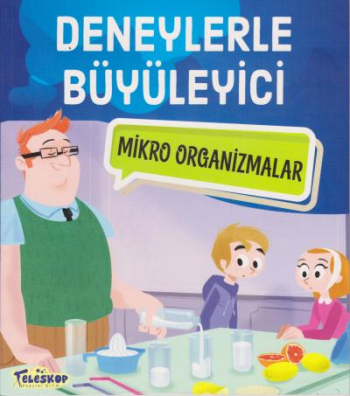 Deneylerle Büyüleyici Mikro Organizmalar