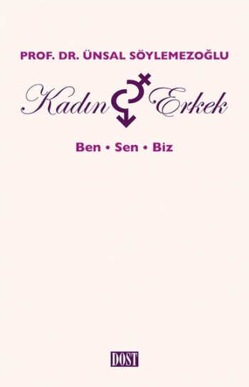 Kadın Erkek : Ben, Sen, Biz