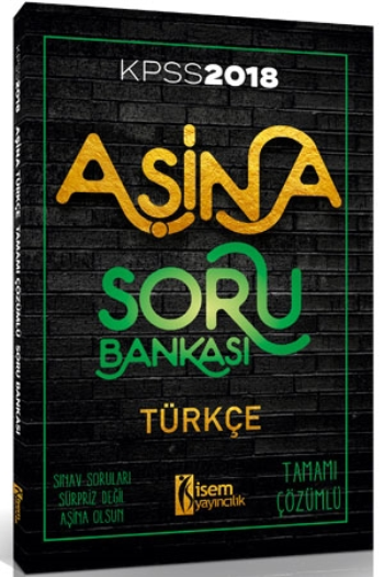 İsem Yayıncılık KPSS Aşina Türkçe Tamamı Çözümlü Soru Bankası 2018