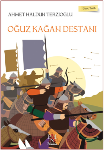 Oğuz Kağan Destanı - Genç Tarih Serisi