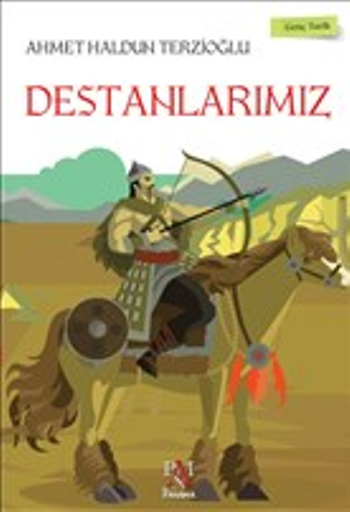 Destanlarımız - Genç Tarih Serisi