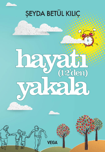 Hayatı (12'den) Yakala