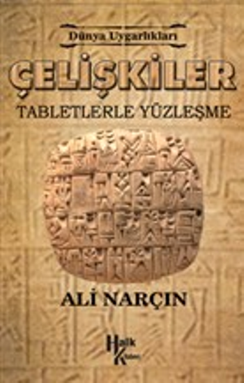 Dünya Uygarlıkları: Çelişkiler - Tabletlerle Yüzleşme