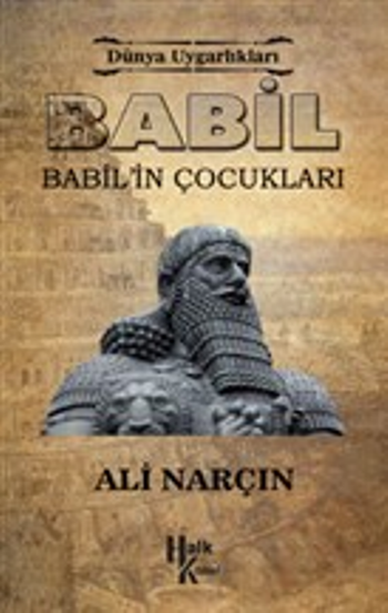 Dünya Uygarlıkları: Babil - Babil'in Çocukları