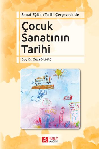 Sanat Eğitim Tarihi Çerçevesinde Çocuk Sanatının Tarihi