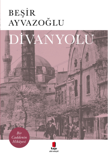 Divanyolu - Bir Caddenin Hikayesi