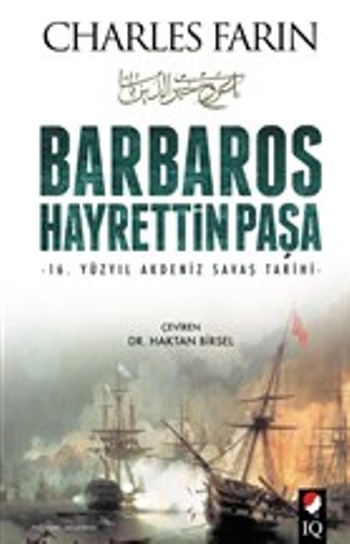 Barbaros Hayrettin Paşa - 16. Yüzyıl Akdeniz Savaş Tarihi