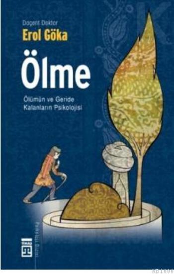 Ölme (Ölümün ve Geride Kalanların Psikolojisi)