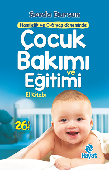 Çocuk Bakımı ve Eğitimi El Kitabı - Hamilelik ve 0 - 6 Yaş Döneminde