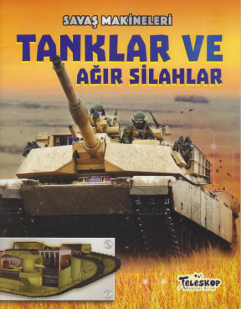 Savaş Makineleri - Tanklar ve Ağır Silahlar