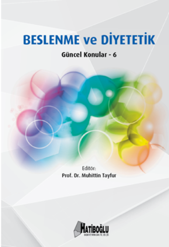 Beslenme ve Diyetetik Güncel Konular – 6