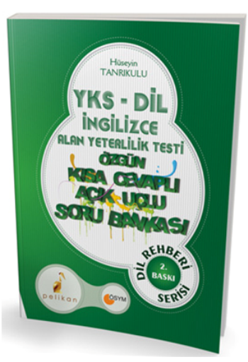 Pelikan YKS-DİL İngilizce Alan Yeterlilik Testi Özgün Kısa Cevaplı Açık Uçlu Soru Bankası Dil Rehberi Serisi