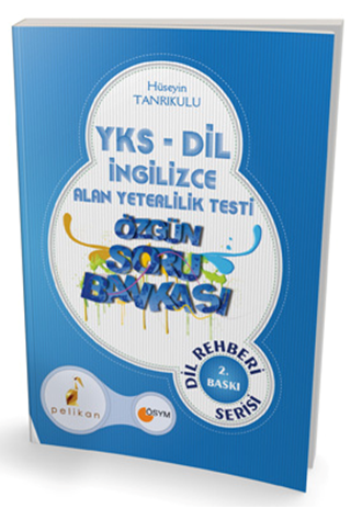 Pelikan YKS-DİL İngilizce Alan Yeterlilik Testi Özgün Soru Bankası Dil Rehberi Serisi