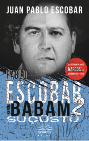 Pablo Escobar Benim Babam 2 Suçüstü