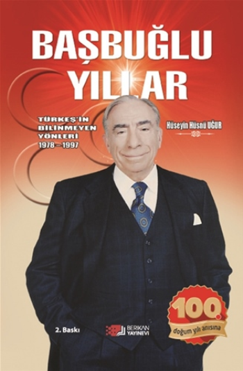 BaşbuğluYıllar - Türkeş'in Bilinmeyen Yönleri 1978 - 1997