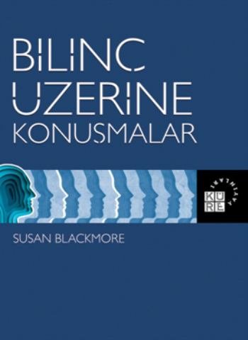 Bilinç Üzerine Konuşmalar