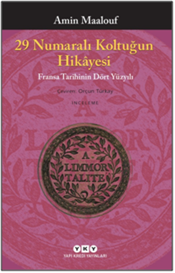 29 Numaralı Koltuğun Hikayesi - Fransa Tarihinin Dört Yüzyılı