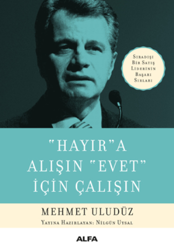 ''Hayır''a Alışın ''Evet'' İçin Çalışın