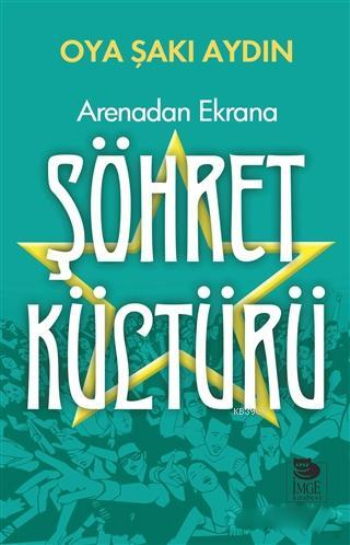 Arenadan Ekrana Şöhret Kültürü