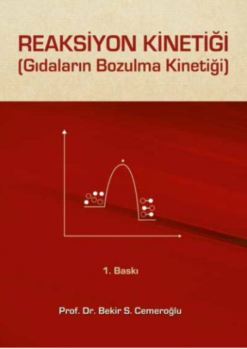 Reaksiyon Kinetiği (Gıdaların Bozulma Kinetiği